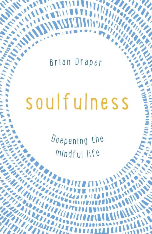 Cover of the book Soulfulness by Brian Draper, John Murray Press