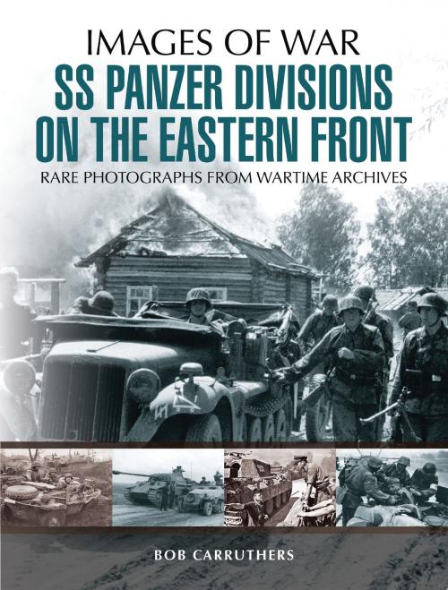 Cover of the book SS Panzer Divisions on the Eastern Front by Bob Carruthers, Pen and Sword
