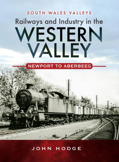 Cover of the book Railways and Industry in the Western Valley by John Hodge, Pen and Sword