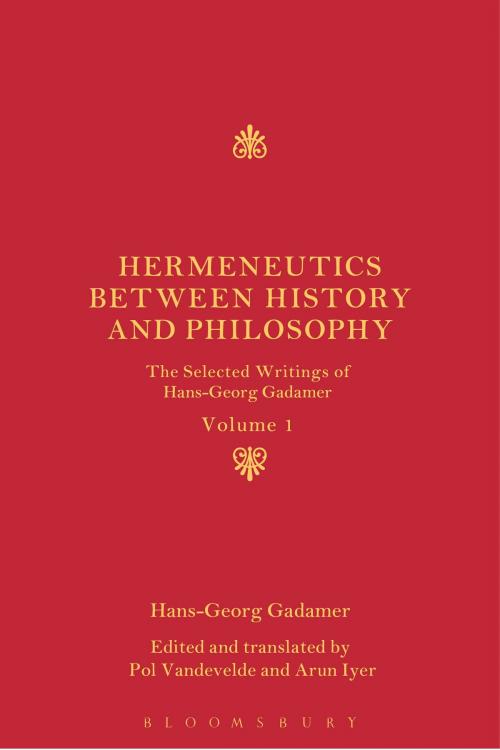 Cover of the book Hermeneutics between History and Philosophy by Hans-Georg Gadamer, Bloomsbury Publishing