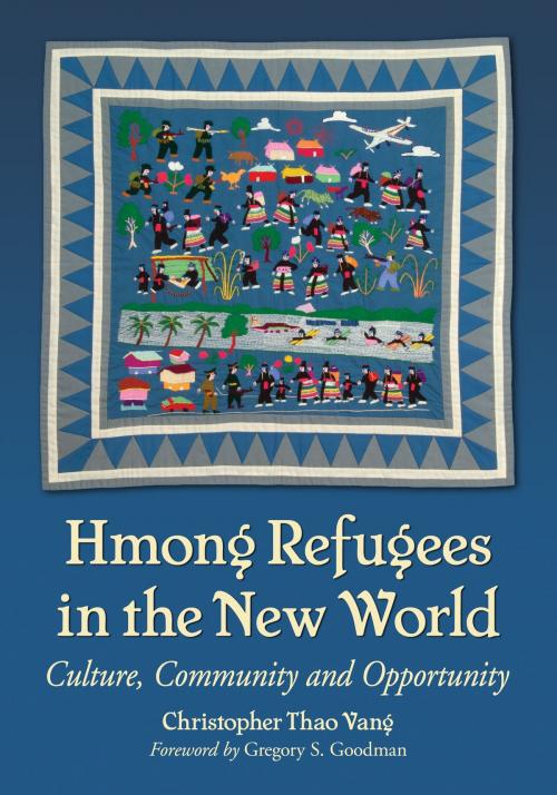Cover of the book Hmong Refugees in the New World by Christopher Thao Vang, McFarland & Company, Inc., Publishers