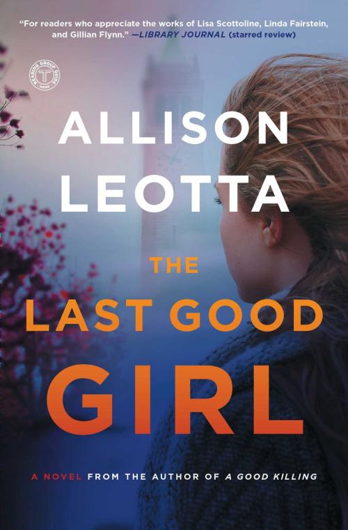 Cover of the book The Last Good Girl by Allison Leotta, Gallery Books