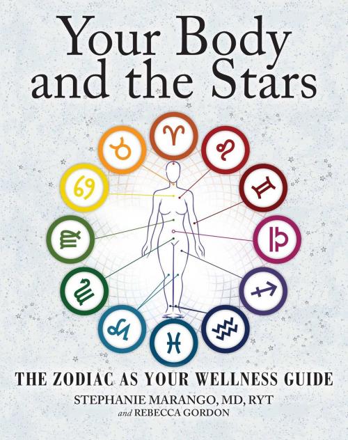 Cover of the book Your Body and the Stars by Stephanie Marango, MD, Rebecca Gordon, Atria Books/Beyond Words