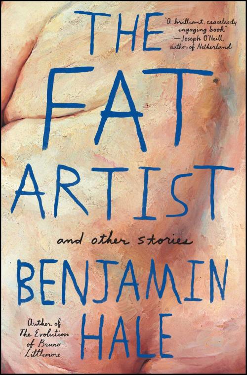 Cover of the book The Fat Artist and Other Stories by Benjamin Hale, Simon & Schuster