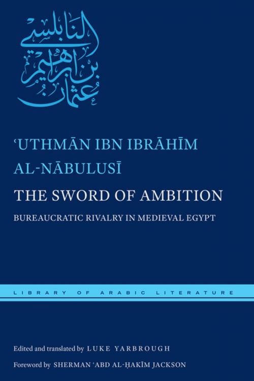 Cover of the book The Sword of Ambition by Luke Yarbrough, 'Uthman ibn Ibrahim al-Nabulusi, NYU Press