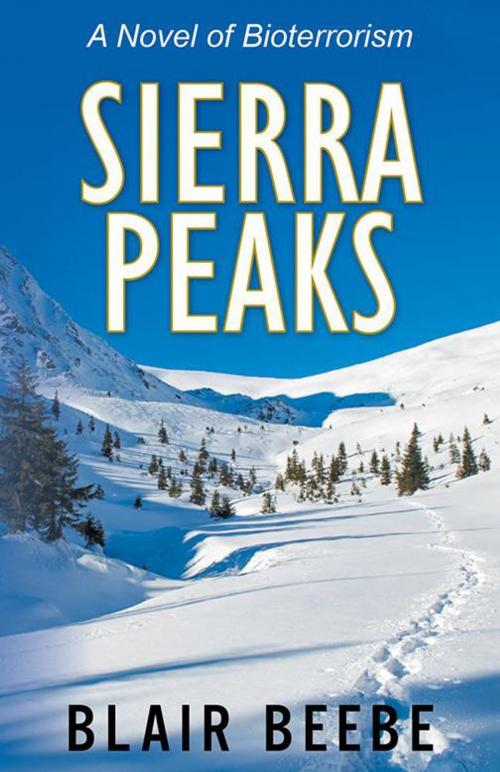 Cover of the book Sierra Peaks by Blair Beebe, Archway Publishing