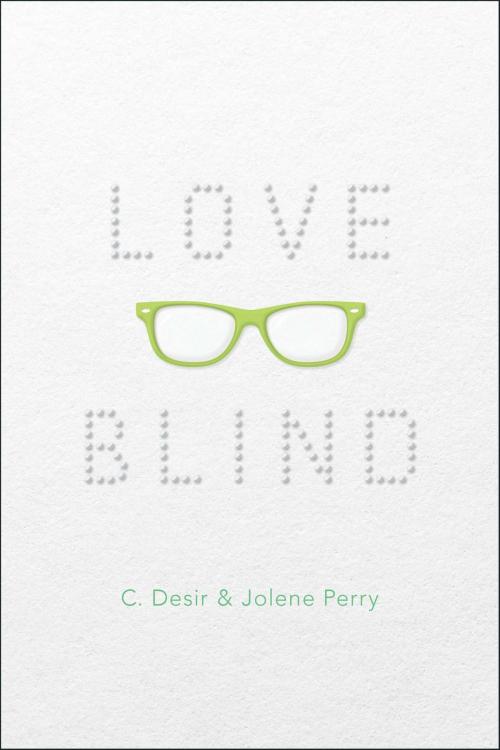 Cover of the book Love Blind by C. Desir, Jolene Perry, Simon Pulse