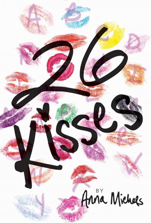 Cover of the book 26 Kisses by Anna Michels, Simon Pulse