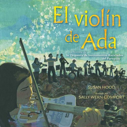 Cover of the book El violín de Ada (Ada's Violin) by Susan Hood, Simon & Schuster Books for Young Readers