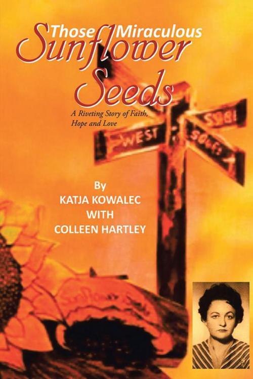 Cover of the book Those Miraculous Sunflower Seeds by Katja Kowalec, Partridge Publishing Africa