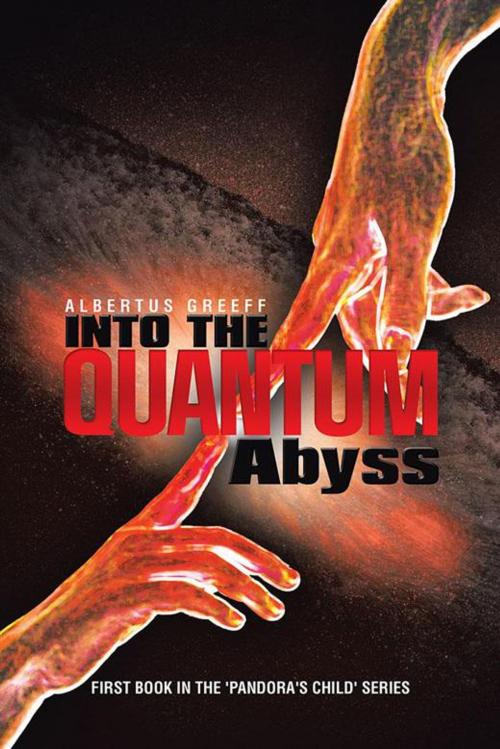 Cover of the book Into the Quantum Abyss by Albertus Greeff, Partridge Publishing Africa