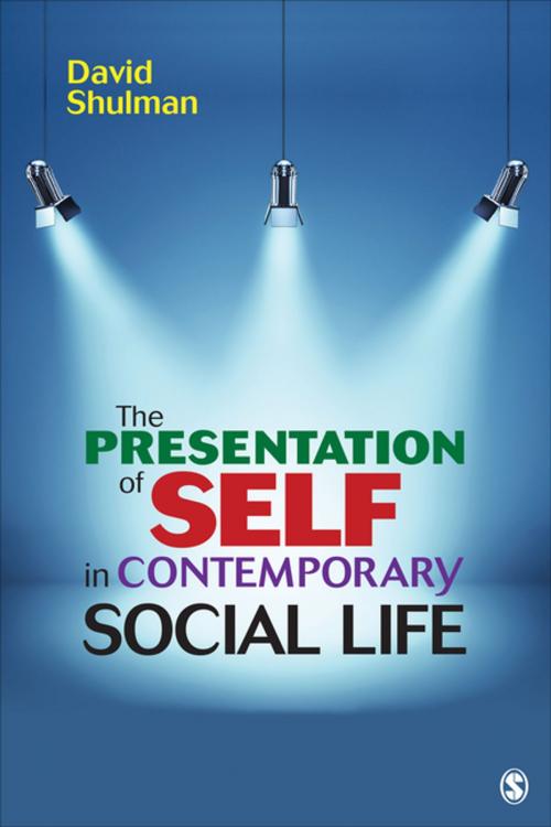 Cover of the book The Presentation of Self in Contemporary Social Life by David H. P. Shulman, SAGE Publications