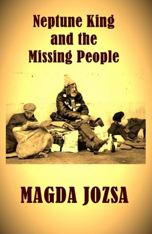 Cover of the book Neptune King and the Missing People by Magda Jozsa, BookBaby