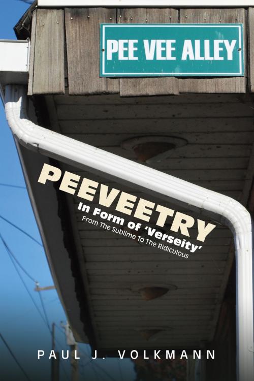Cover of the book Peeveetry by Paul J. Volkmann, Beatrice C. Volkmann, Kelsey L. Volkmann, BookBaby