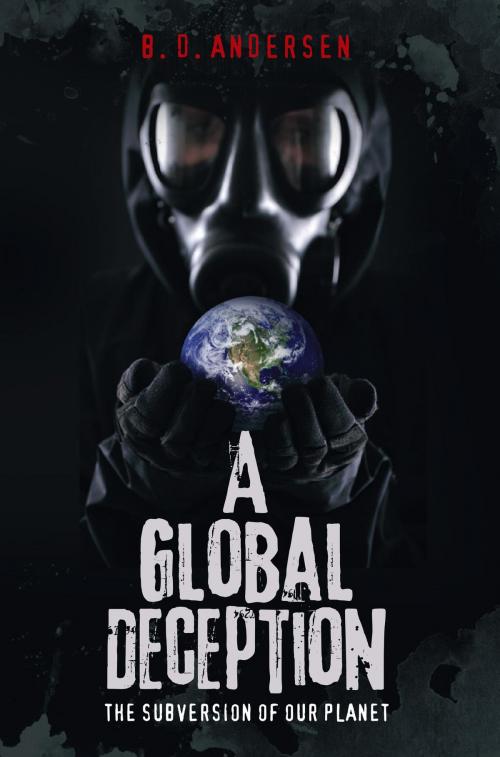 Cover of the book A Global Deception by B. D.  Andersen, BookBaby