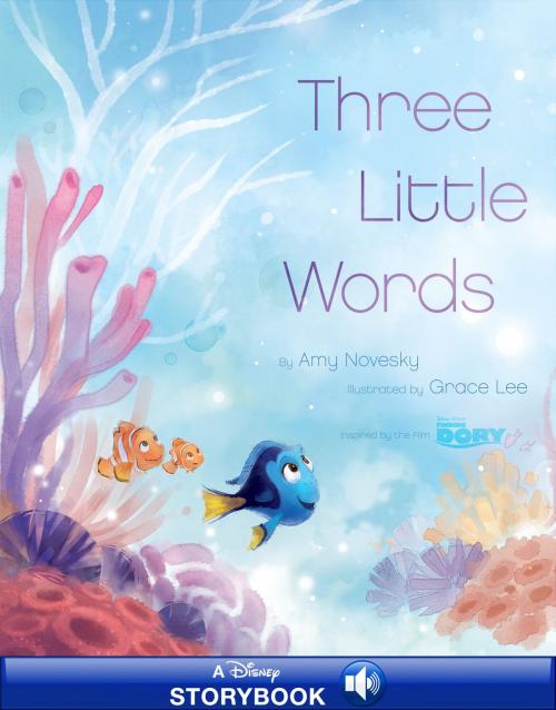 Cover of the book Finding Dory:Three Little Words by Disney Book Group, Disney Book Group
