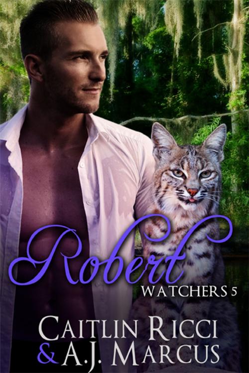 Cover of the book Robert by Caitlin Ricci, A.J. Marcus, eXtasy Books Inc