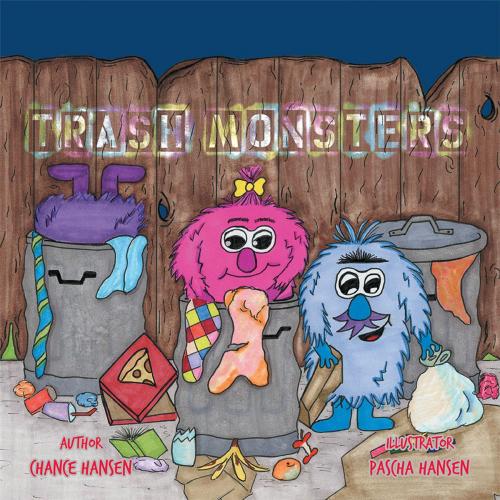 Cover of the book Trash Monsters by Chance Hansen, Trafford Publishing