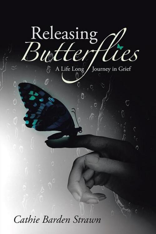 Cover of the book Releasing Butterflies by Cathie Barden Strawn, WestBow Press