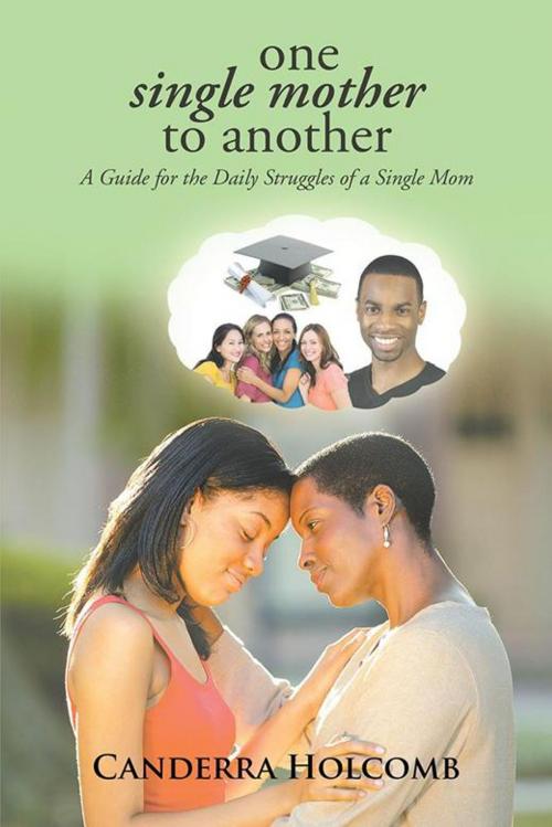 Cover of the book One Single Mother to Another by Canderra Holcomb, WestBow Press