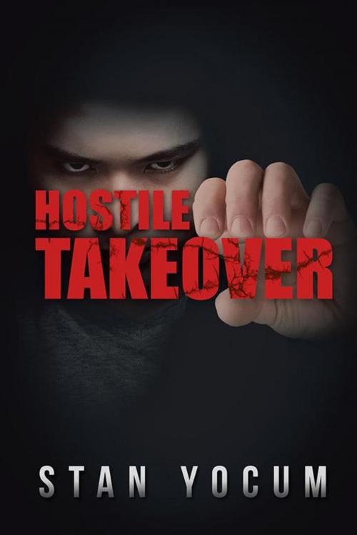 Cover of the book Hostile Takeover by Stan Yocum, iUniverse