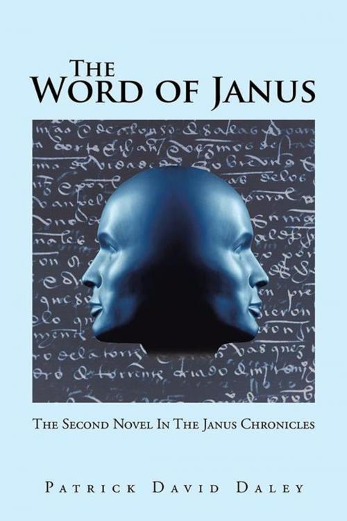 Cover of the book The Word of Janus by Patrick David Daley, iUniverse