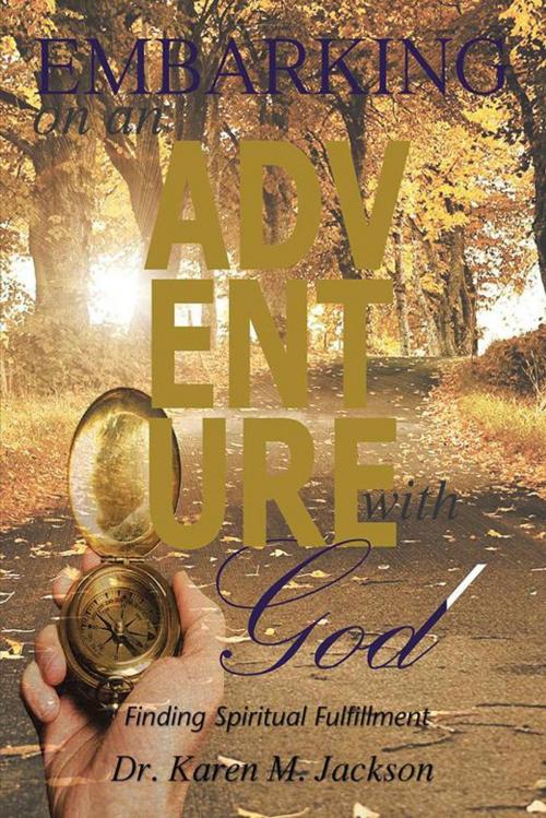 Cover of the book Embarking on an Adventure with God by Karen M. Jackson, iUniverse
