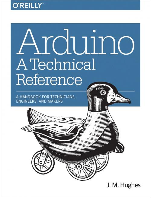 Cover of the book Arduino: A Technical Reference by J. M. Hughes, O'Reilly Media