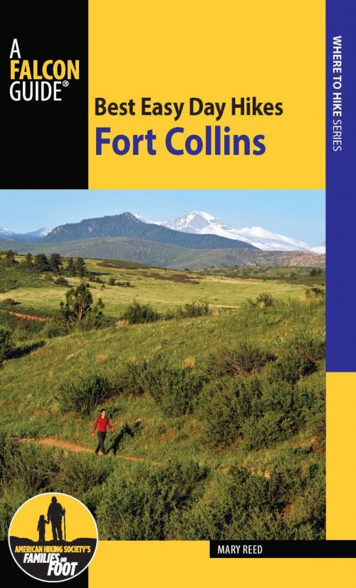 Cover of the book Best Easy Day Hikes Fort Collins by Mary Reed, Falcon Guides