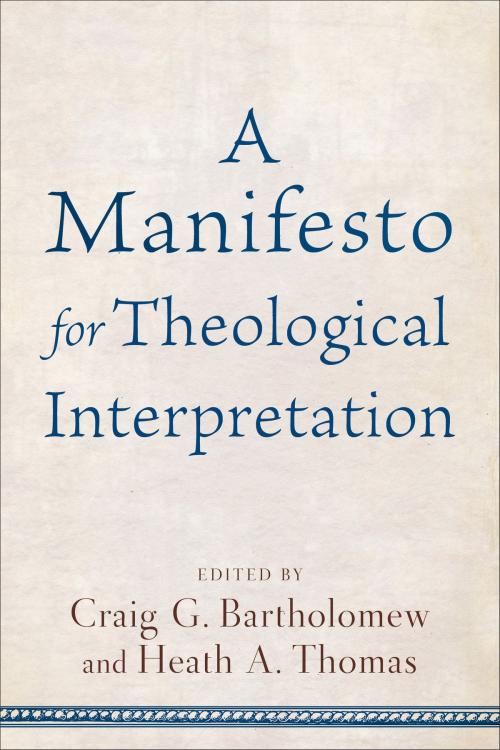 Cover of the book A Manifesto for Theological Interpretation by , Baker Publishing Group