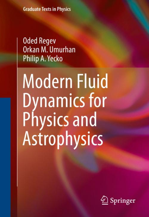 Cover of the book Modern Fluid Dynamics for Physics and Astrophysics by Philip A. Yecko, Oded Regev, Orkan M. Umurhan, Springer New York