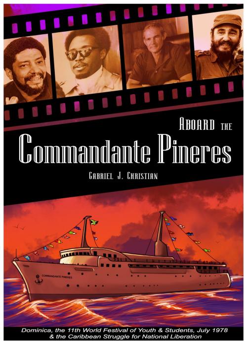 Cover of the book Aboard the Commandante Pineres by Gabriel J.  Christian, Dr. Irving W. Andre, BookBaby