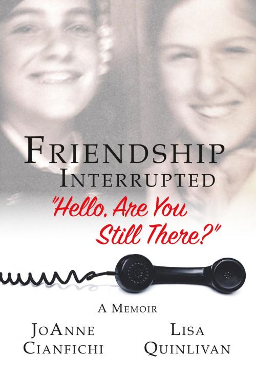Cover of the book Friendship Interrupted by JoAnne Cianfichi, Lisa Quinlivan, BookBaby