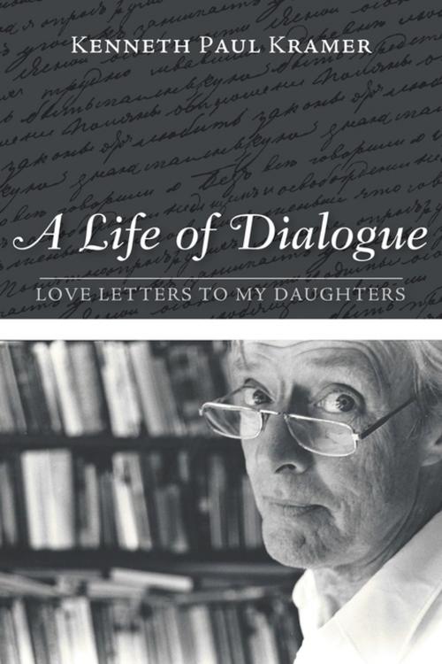 Cover of the book A Life of Dialogue by Kenneth Paul Kramer, Wipf and Stock Publishers