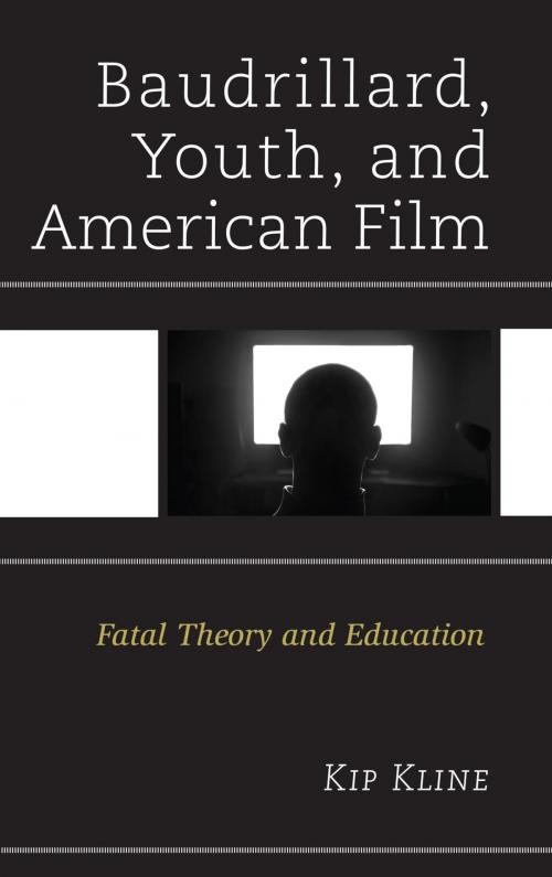 Cover of the book Baudrillard, Youth, and American Film by Kip Kline, Lexington Books
