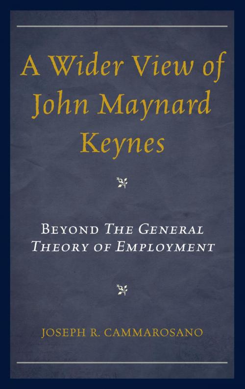 Cover of the book A Wider View of John Maynard Keynes by Joseph R. Cammarosano, Lexington Books