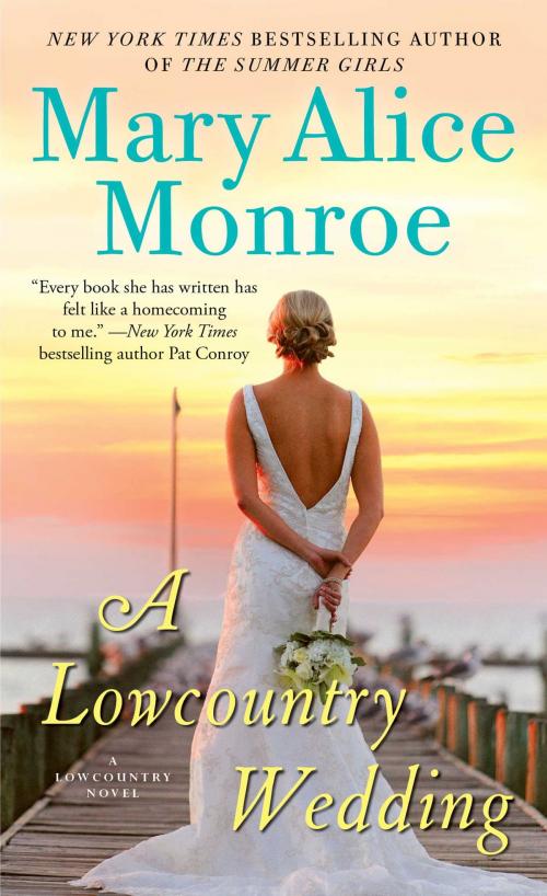 Cover of the book A Lowcountry Wedding by Mary Alice Monroe, Gallery Books