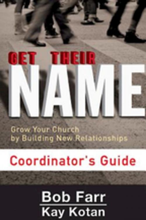 Cover of the book Get Their Name: Coordinator's Guide by Bob Farr, Kay Kotan, Abingdon Press