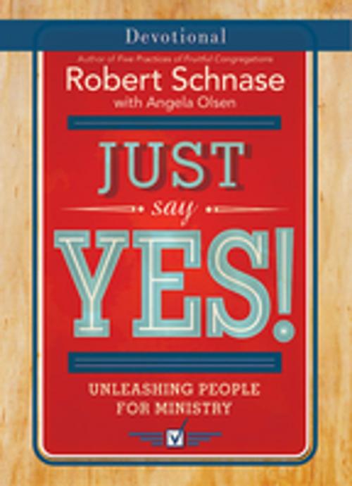Cover of the book Just Say Yes! Devotional by Robert Schnase, Abingdon Press
