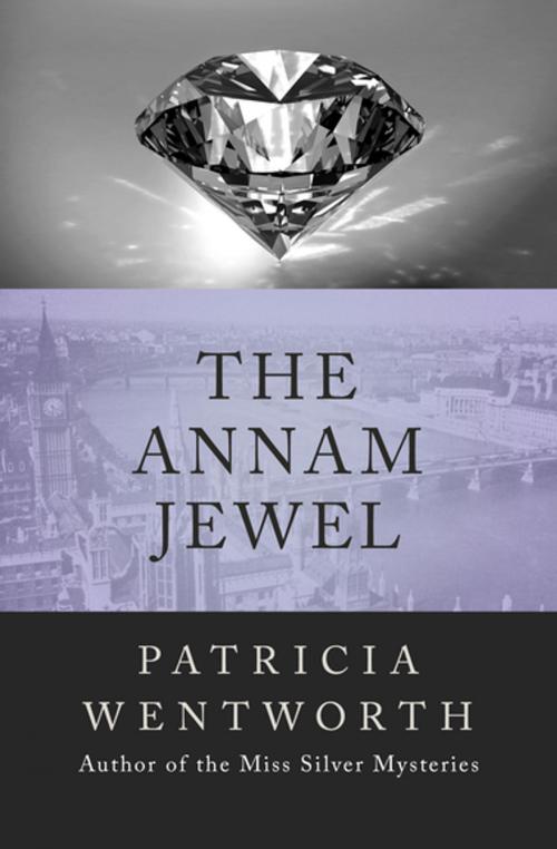 Cover of the book The Annam Jewel by Patricia Wentworth, Open Road Media
