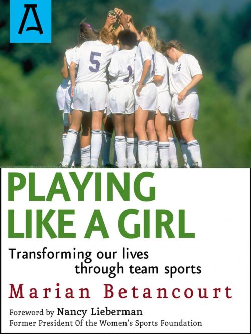 Cover of the book Playing Like a Girl by Marian Betancourt, Open Road Distribution