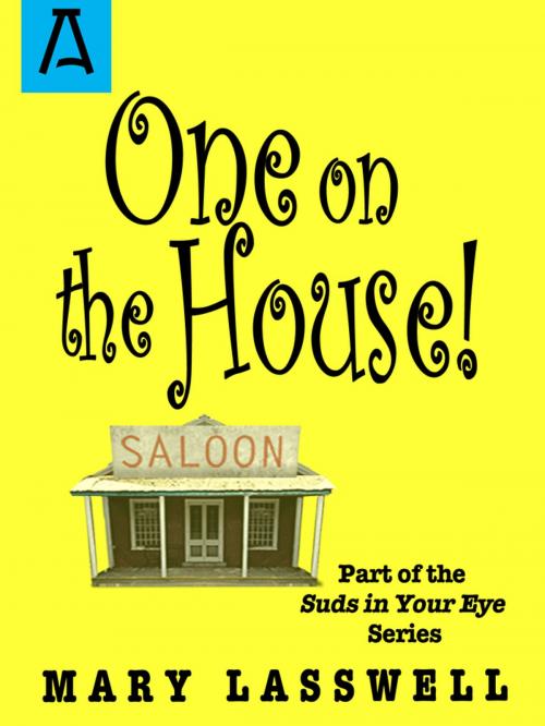 Cover of the book One on the House by Mary Lasswell, Open Road Distribution