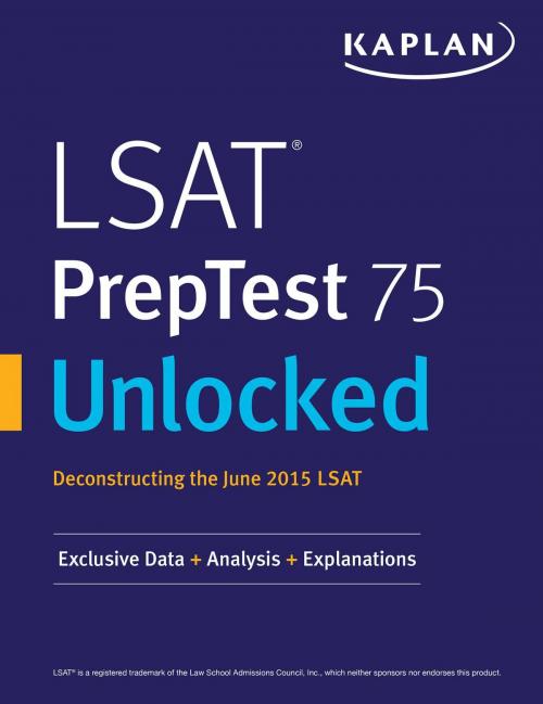 Cover of the book LSAT PrepTest 75 Unlocked by Kaplan Test Prep, Kaplan Publishing