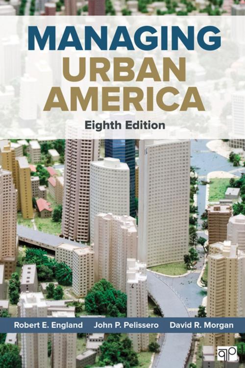 Cover of the book Managing Urban America by Robert E. England, John P. Pelissero, David R. Morgan, SAGE Publications