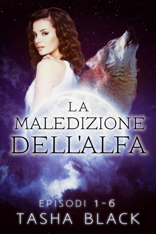Cover of the book La maledizione dell'alfa: il pacchetto completo (1-6) by Tasha Black, 13th Story Press