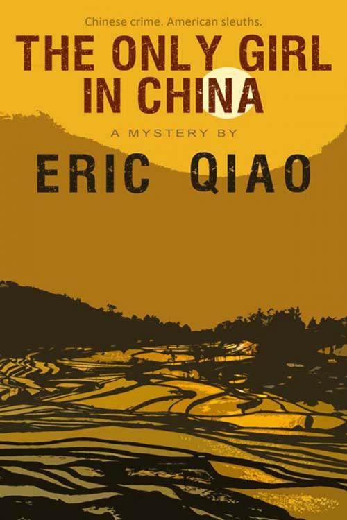 Cover of the book The Only Girl in China by Eric  Qiao, The Wild Rose Press, Inc.