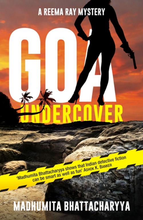 Cover of the book Goa Undercover by Madhumita Bhattacharyya, Pan Macmillan
