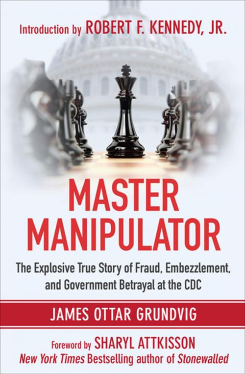 Cover of the book Master Manipulator by James Ottar Grundvig, Skyhorse Publishing