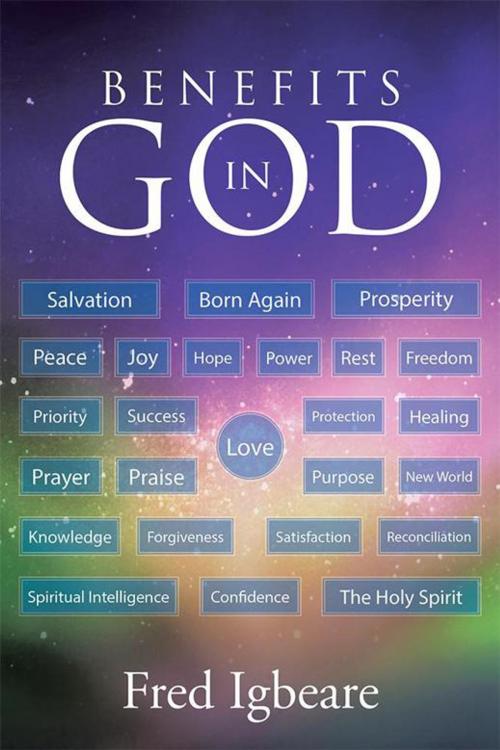 Cover of the book Benefits in God by Fred Igbeare, WestBow Press