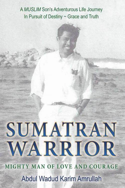 Cover of the book Sumatran Warrior by Abdul Wadud Karim Amrullah, WestBow Press